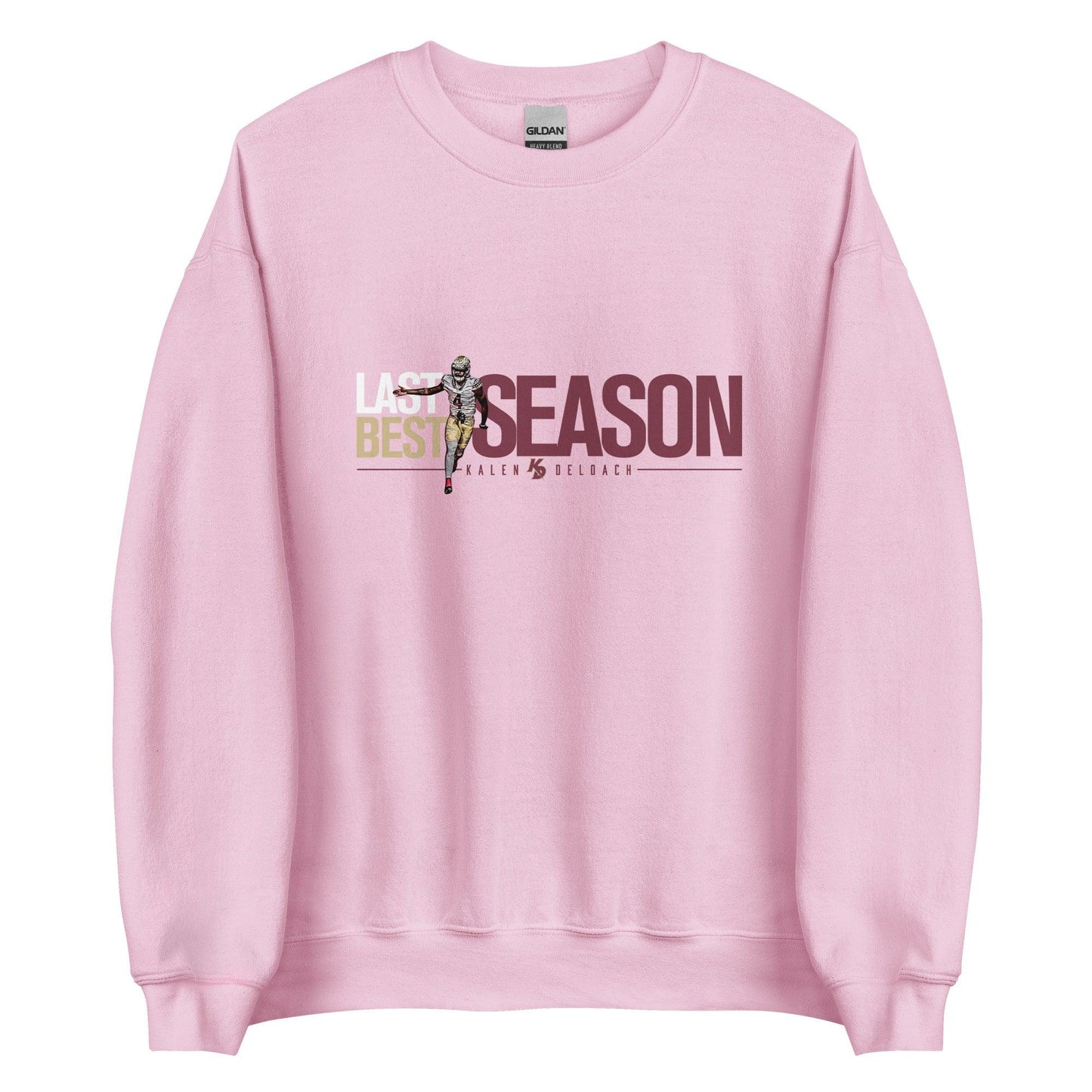 Kalen Deloach "Last Season Best Season" Sweatshirt - Fan Arch