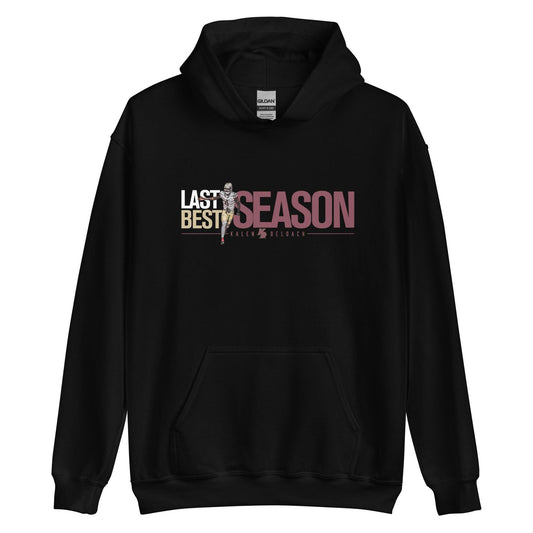 Kalen Deloach "Last Season Best Season" Hoodie - Fan Arch