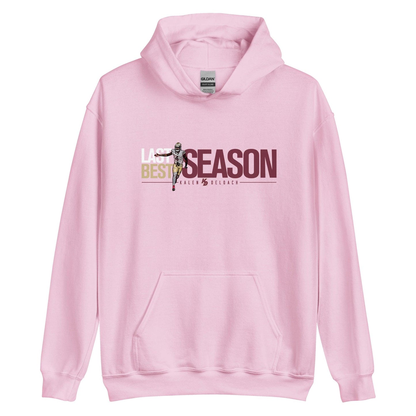 Kalen Deloach "Last Season Best Season" Hoodie - Fan Arch