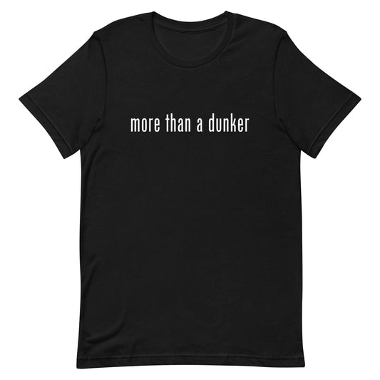Chris Staples "More Than a Dunker" t-shirt - Fan Arch