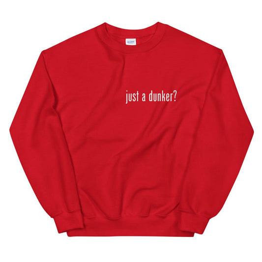 Chris Staples "Just A Dunker?" Sweatshirt - Fan Arch