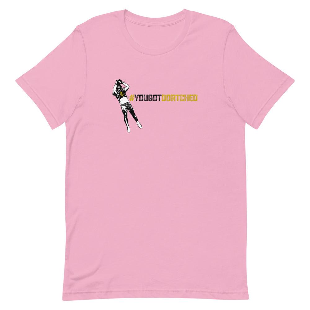 Greg Dortch"#YOUGOTDORTCHED" T-Shirt - Fan Arch