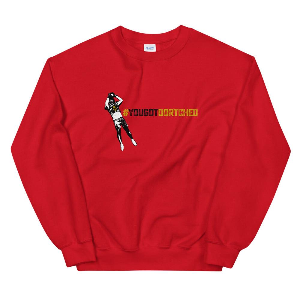 Greg Dortch"#YOUGOTDORTCHED" Sweatshirt - Fan Arch