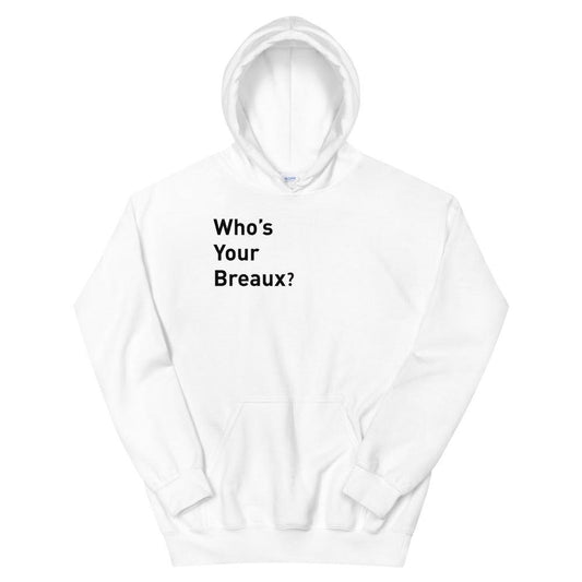 Delvin Breaux Sr. "Who's Your Breaux" Hoodie - Fan Arch