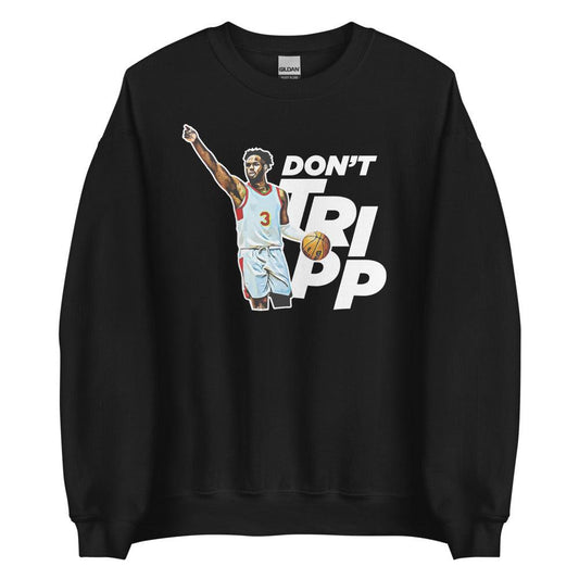Jahlil Tripp "Don't Tripp" Sweatshirt - Fan Arch