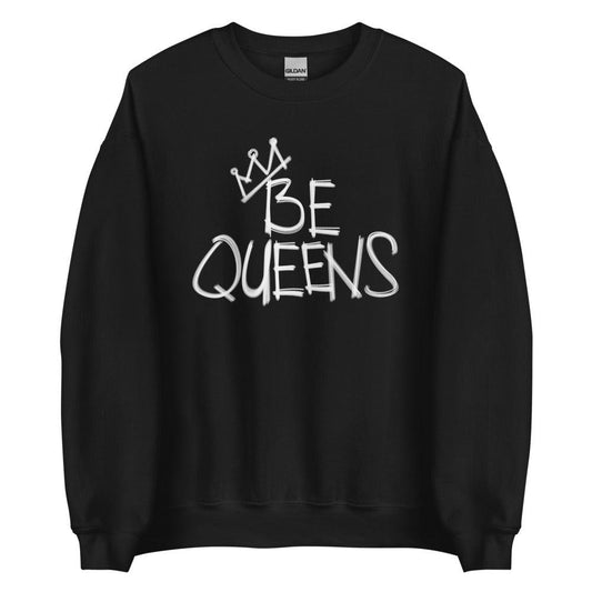 Buddy Howell "Be Queens" Sweatshirt - Fan Arch