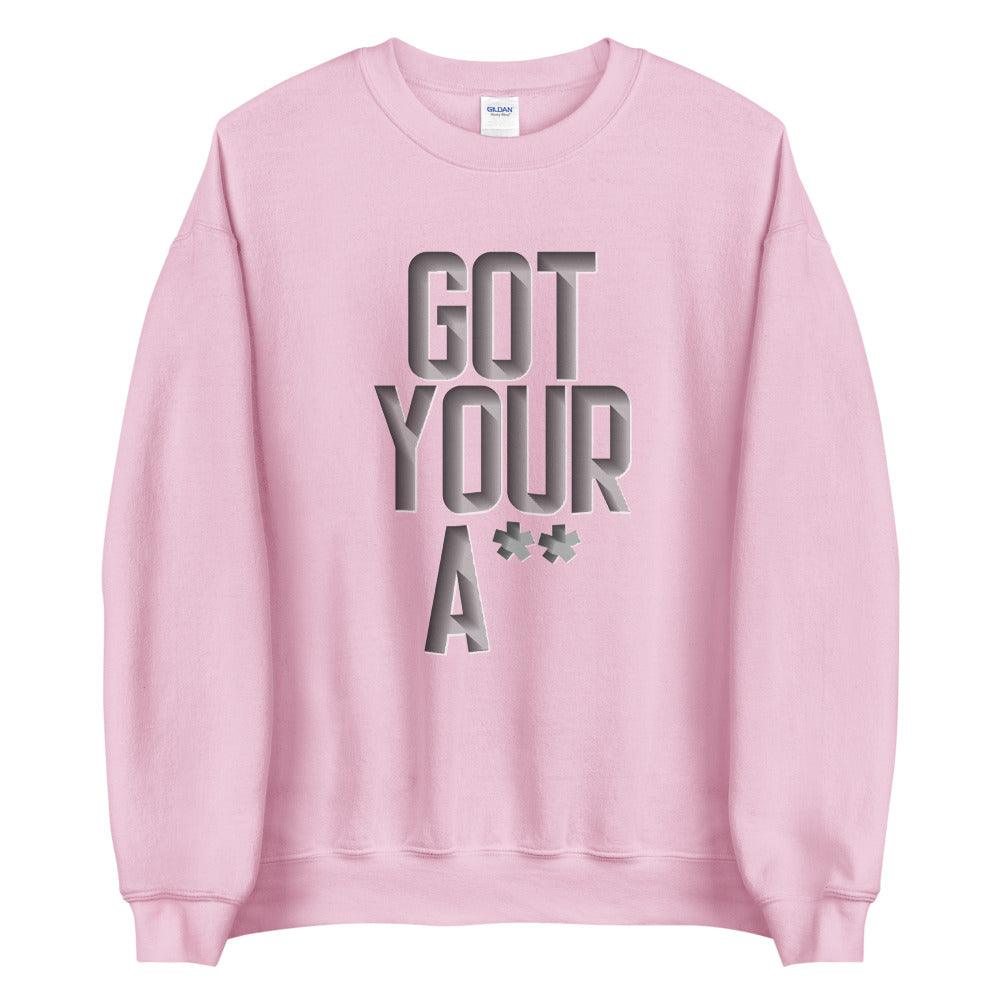 Jamarcus Chatman "Got Your A**" Sweatshirt - Fan Arch
