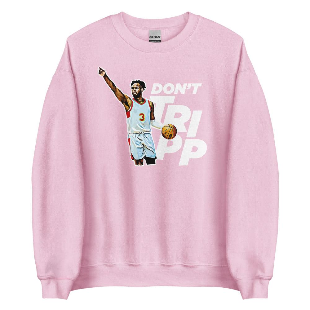 Jahlil Tripp "Don't Tripp" Sweatshirt - Fan Arch