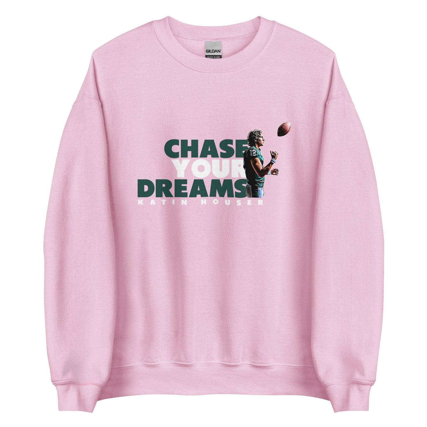 Katin Houser "Chase Your Dreams" Sweatshirt - Fan Arch