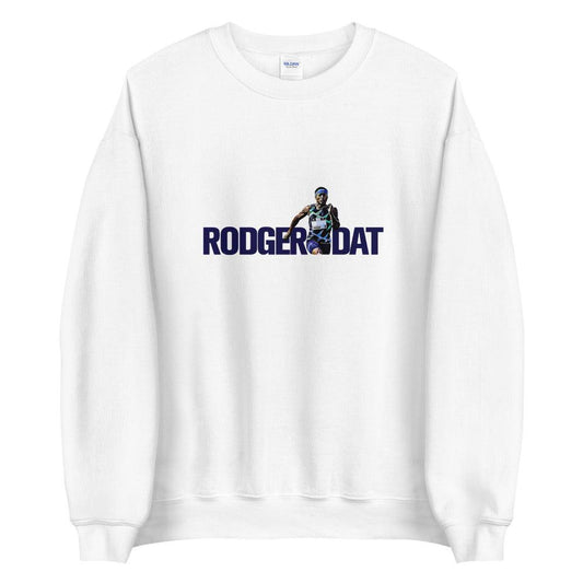 Mike Rodgers "Rodger Dat" Sweatshirt - Fan Arch