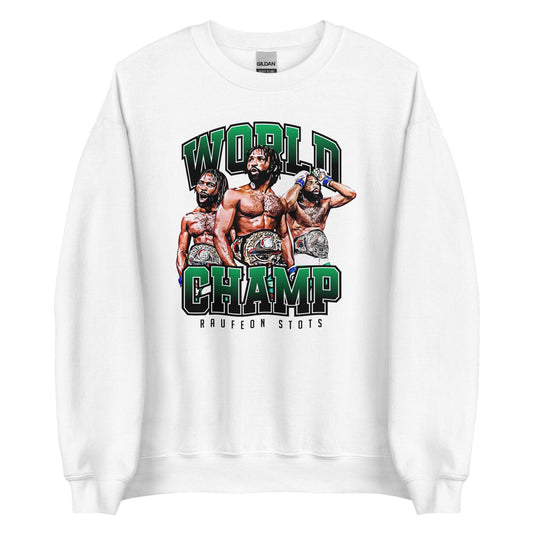 Raufeon Stots "World Champ" Sweatshirt - Fan Arch