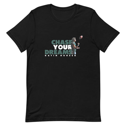 Katin Houser "Chase Your Dreams" t-shirt - Fan Arch