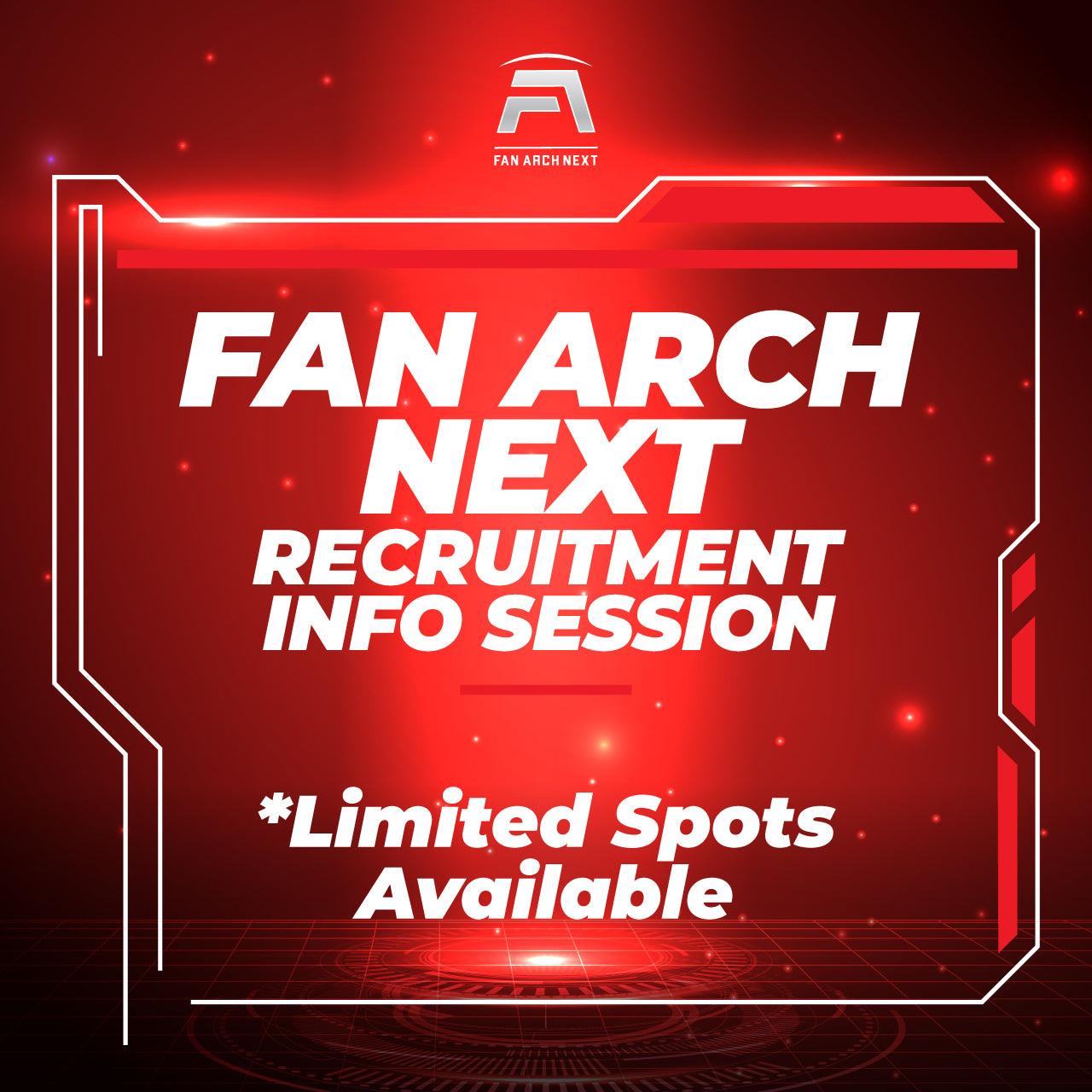 Fan Arch NEXT Recruitment Info Session - Fan Arch