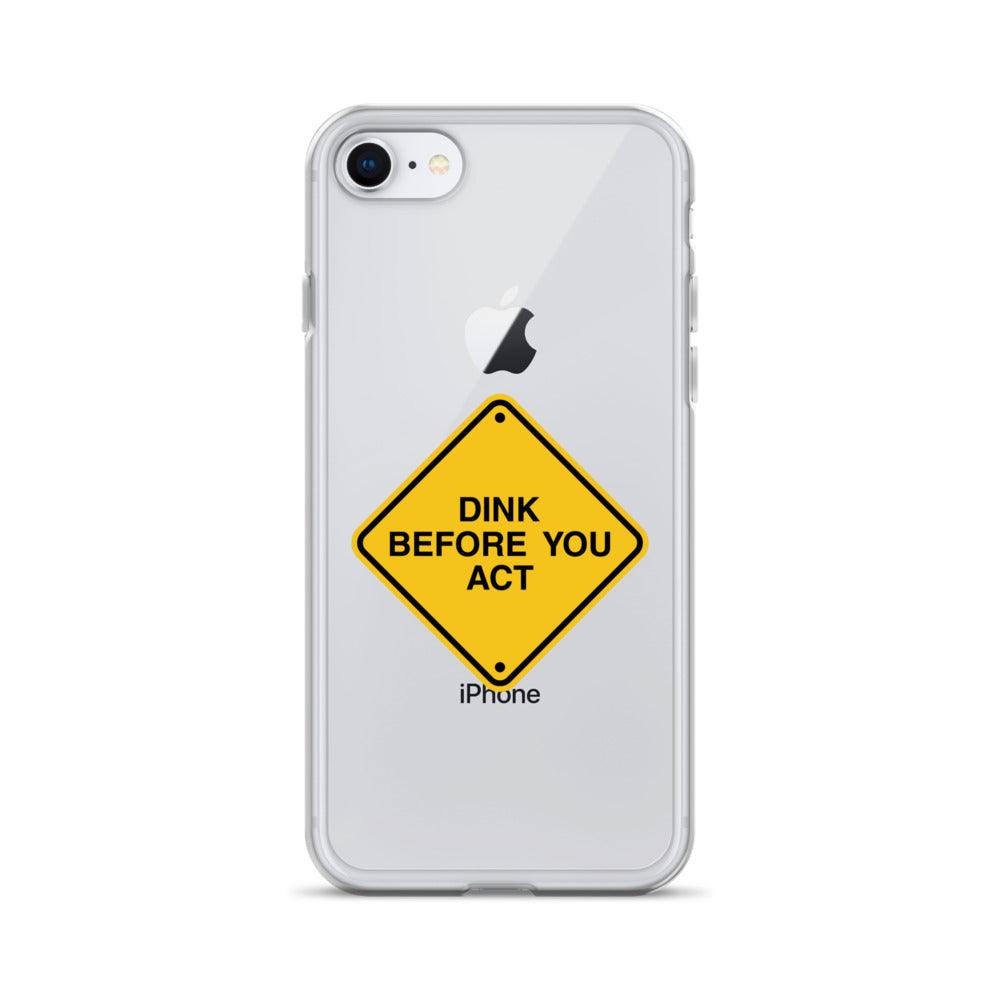 Dink Before You Act iPhone® - Fan Arch