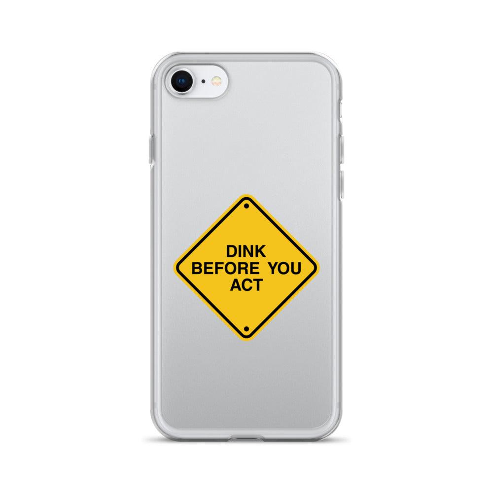 Dink Before You Act iPhone® - Fan Arch