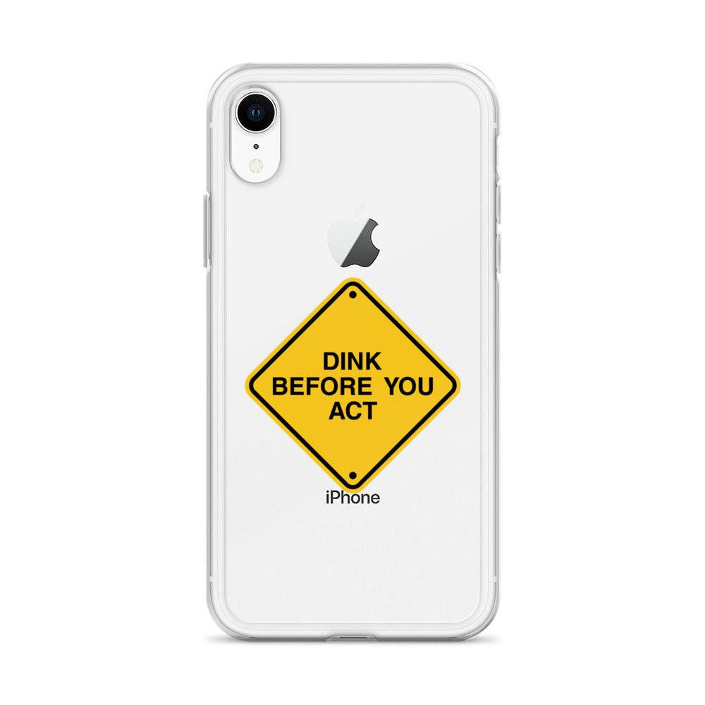 Dink Before You Act iPhone® - Fan Arch