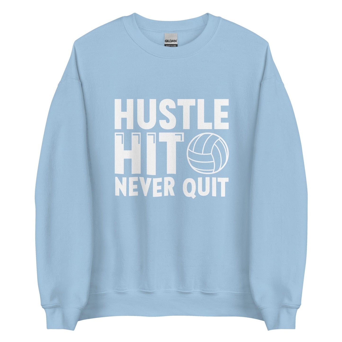 Hustle Hit Never Quit Sweatshirt - Fan Arch