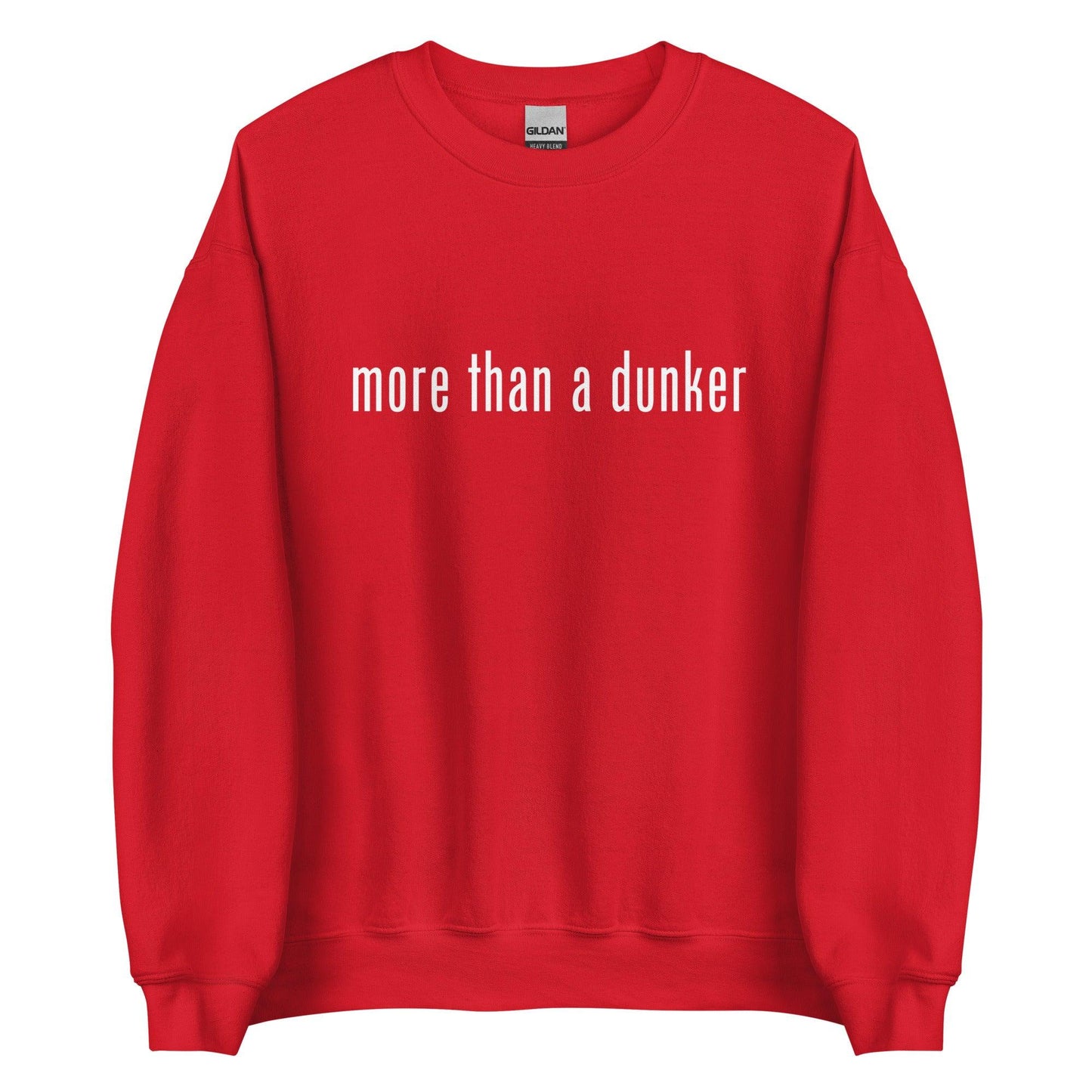 Chris Staples "More Than a Dunker" Sweatshirt - Fan Arch