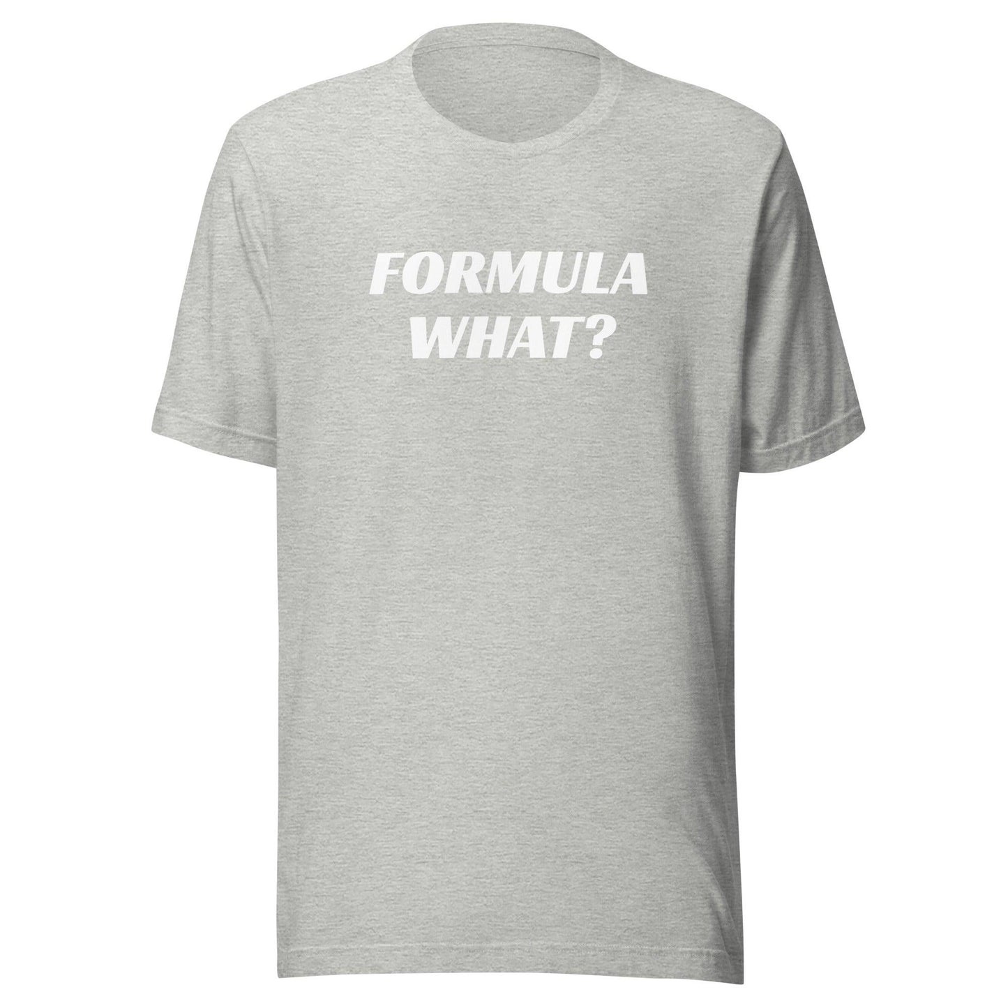 Formula What T-Shirt - Fan Arch