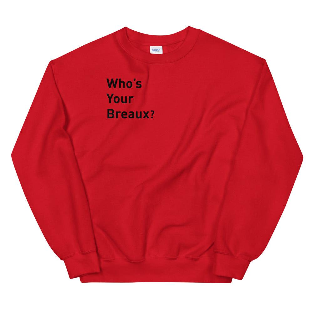 Delvin Breaux Sr. "Who's Your Breaux" Sweatshirt - Fan Arch