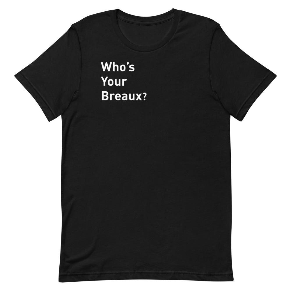 Delvin Breaux Sr. "Who's Your Breaux" T-Shirt - Fan Arch
