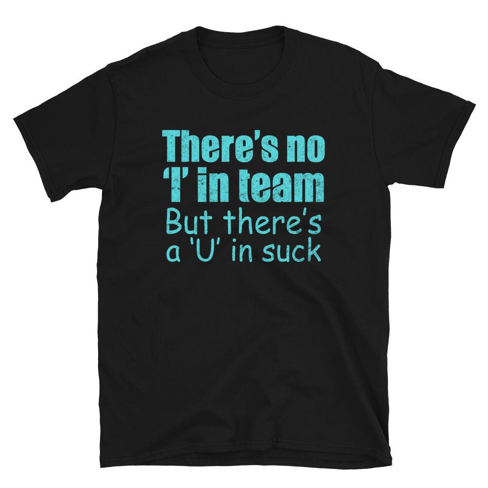 No I In Team T-Shirt - Fan Arch
