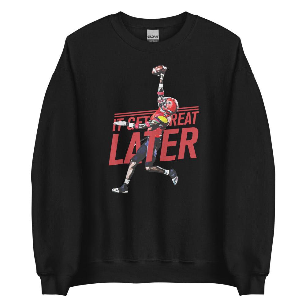 Alex Thomas "Great Later" Sweatshirt - Fan Arch