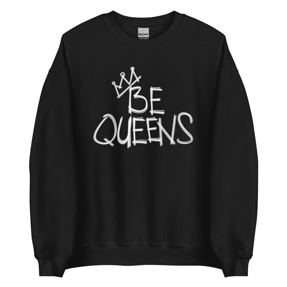 Buddy Howell "Be Queens" Sweatshirt - Fan Arch