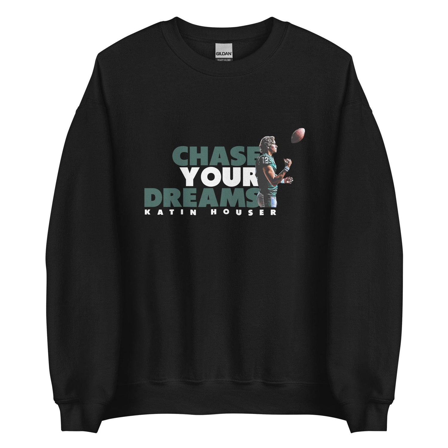 Katin Houser "Chase Your Dreams" Sweatshirt - Fan Arch