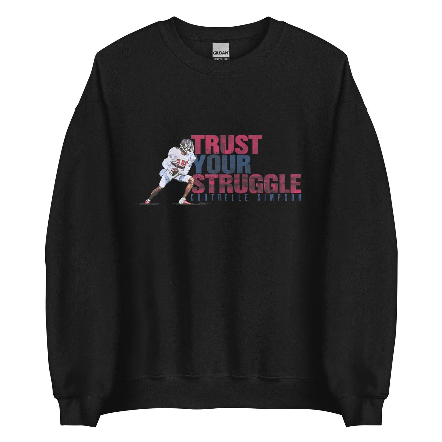 Cortrelle Simpson "Trust Your Struggle" Sweatshirt - Fan Arch