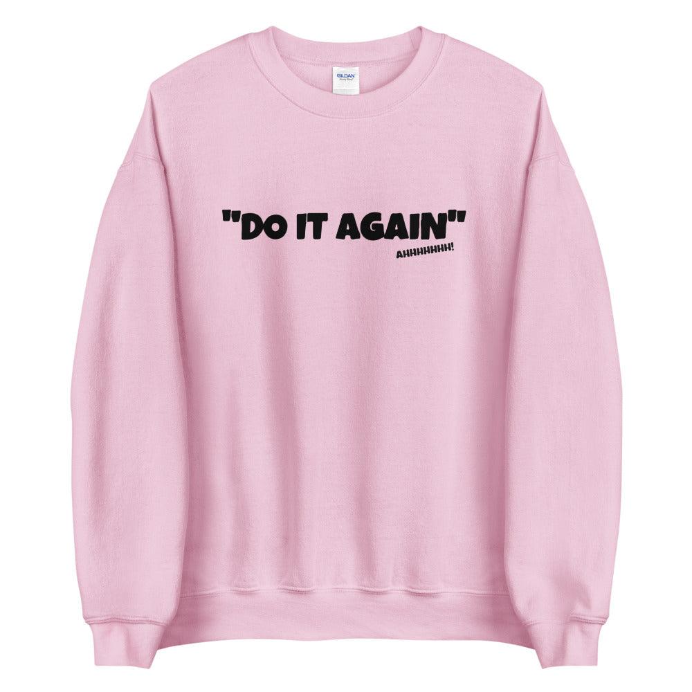 I Am Polly "Do It Again" Sweatshirt - Fan Arch