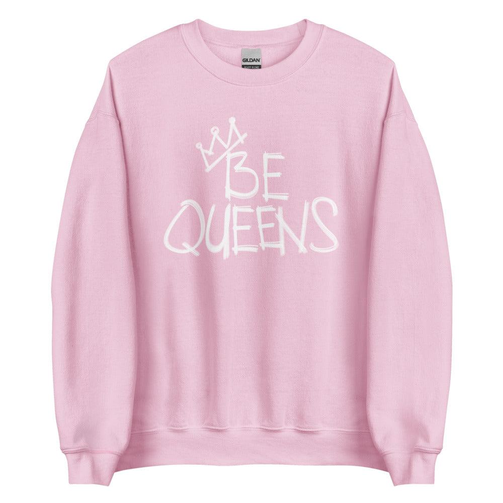 Buddy Howell "Be Queens" Sweatshirt - Fan Arch