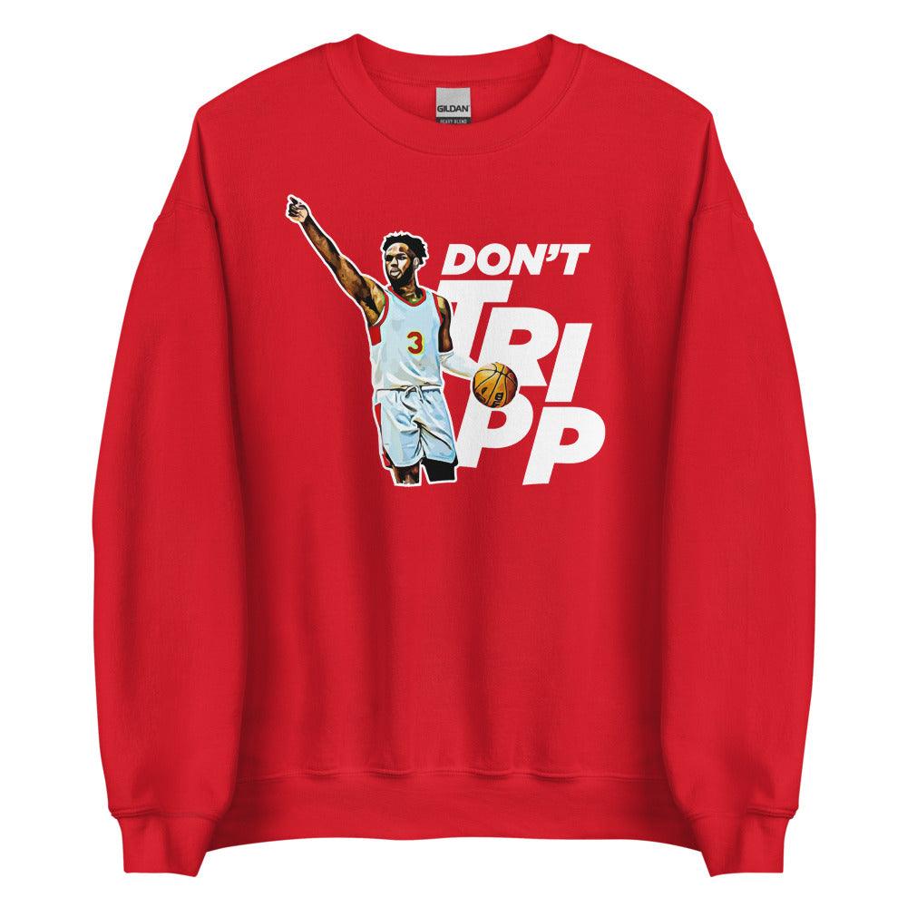Jahlil Tripp "Don't Tripp" Sweatshirt - Fan Arch