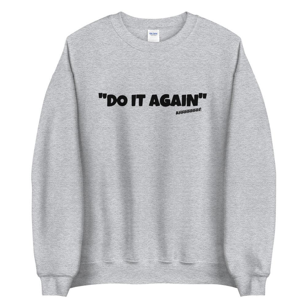 I Am Polly "Do It Again" Sweatshirt - Fan Arch