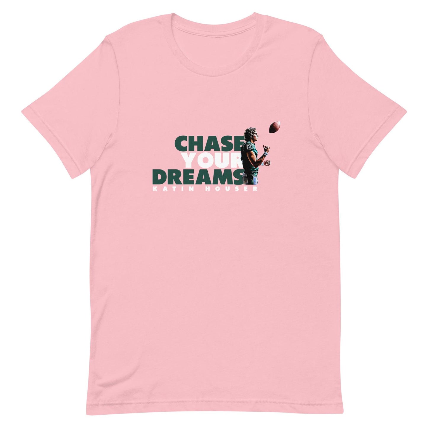 Katin Houser "Chase Your Dreams" t-shirt - Fan Arch